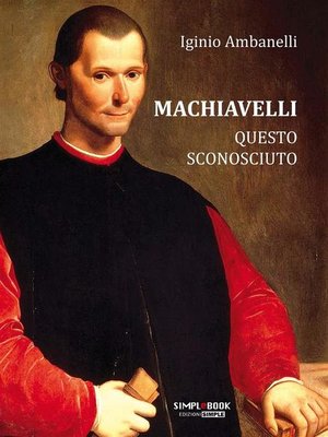 cover image of Machiavelli questo sconosciuto